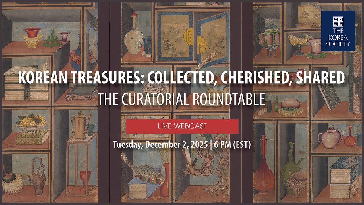 Korean Treasures: Collected, Cherished, Shared | The Curatorial Roundtable