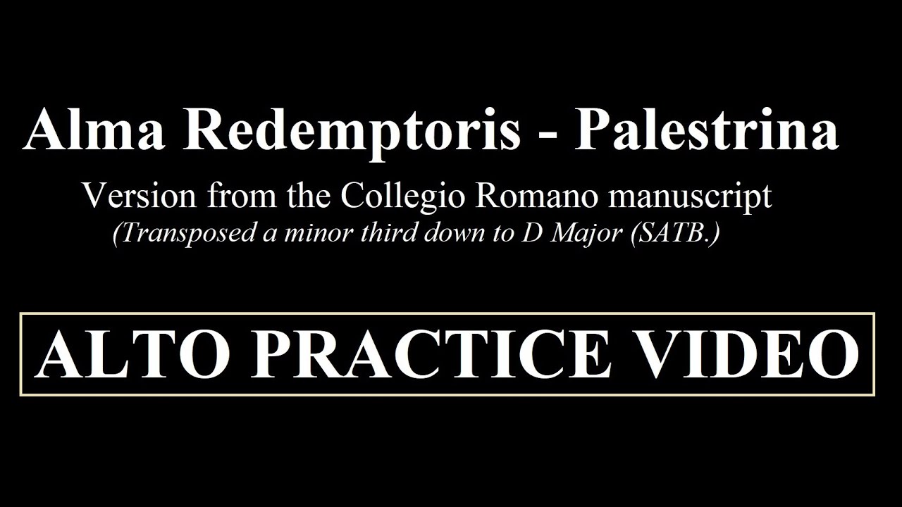 Alto:  Alma Redemptoris Mater, Palestrina - Practice Video