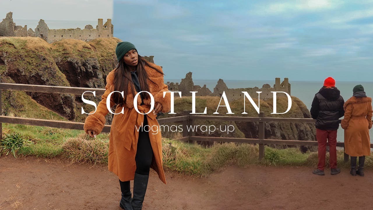 Scotland Baecation Last Day, What I didn’t want you to know & Vlogmas Wrap up