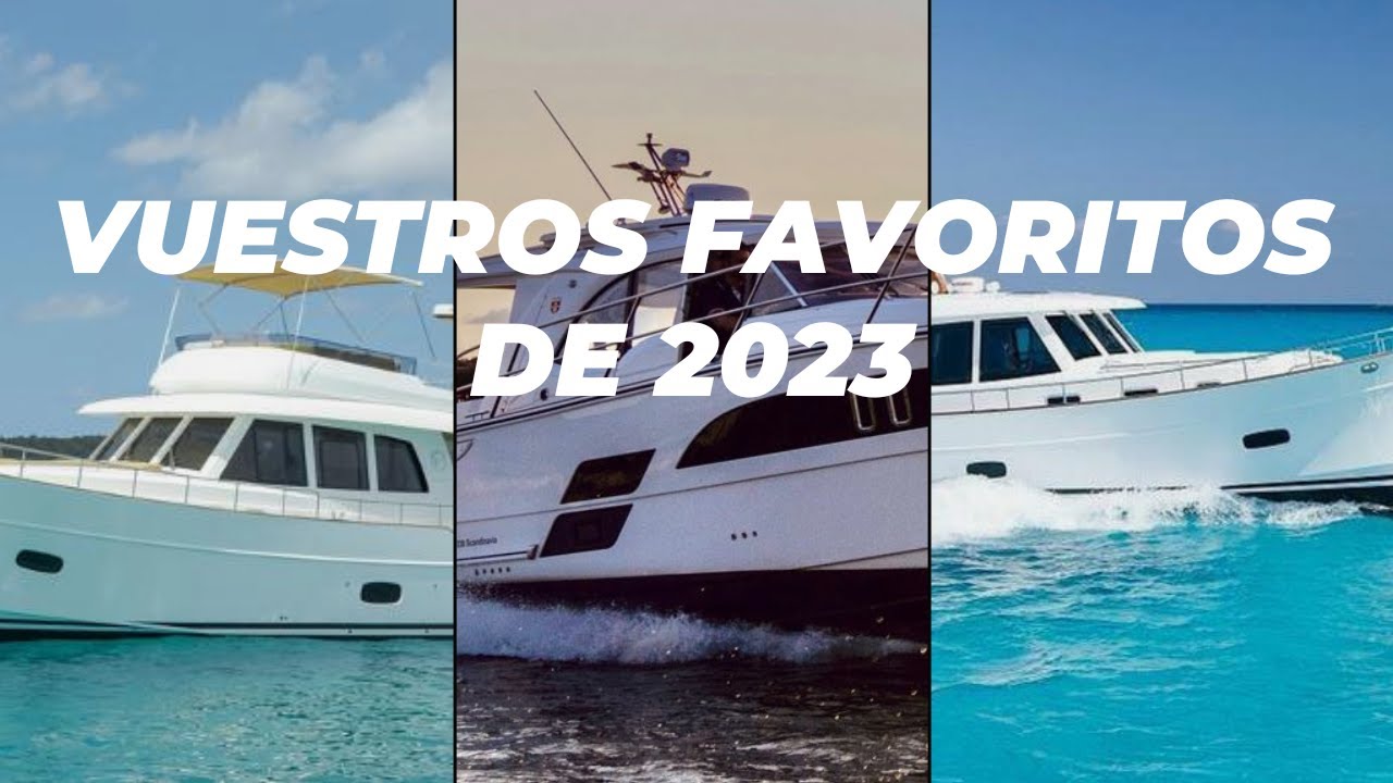 LOS 3 BARCOS A MOTOR MÁS VISTOS DEL CANAL EN 2023: SASGA MENORQUÍN 34, 42FB Y MAREX 330