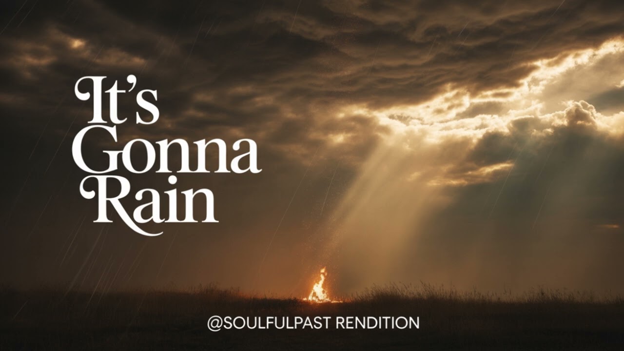 It’s Gonna Rain | Soulful Black Gospel | Original Rendition @SoulfulPast
