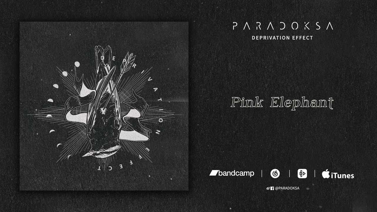 PARADOKSA - Pink Elephant (from Deprivation Effect)