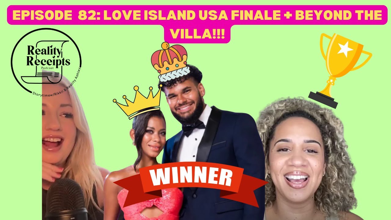 Episode 82: LOVE ISLAND FINALE!!!!!!