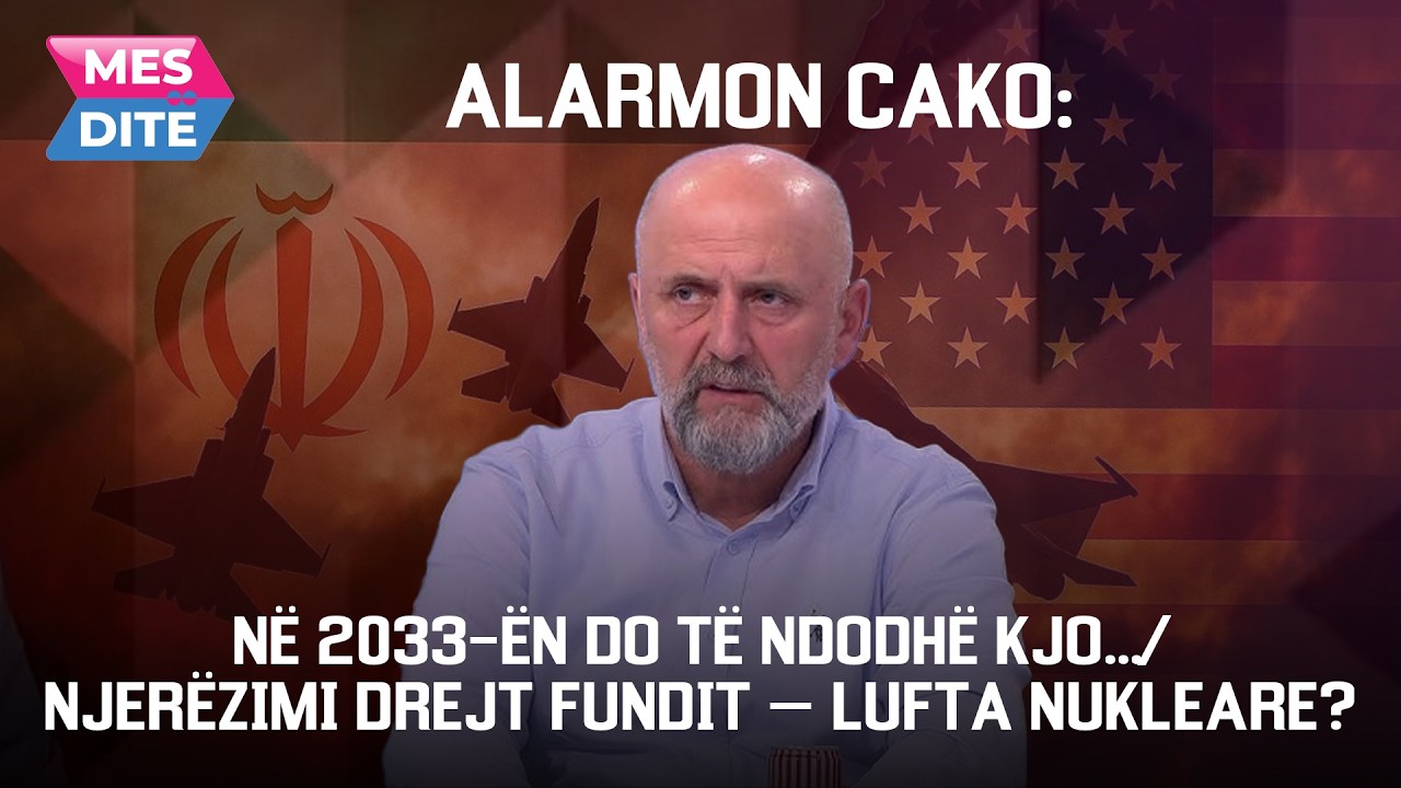 ALARMON Cako: Në 2033-ën do të ndodhë kjo… / Njerëzimi drejt fundit – lufta nukleare?