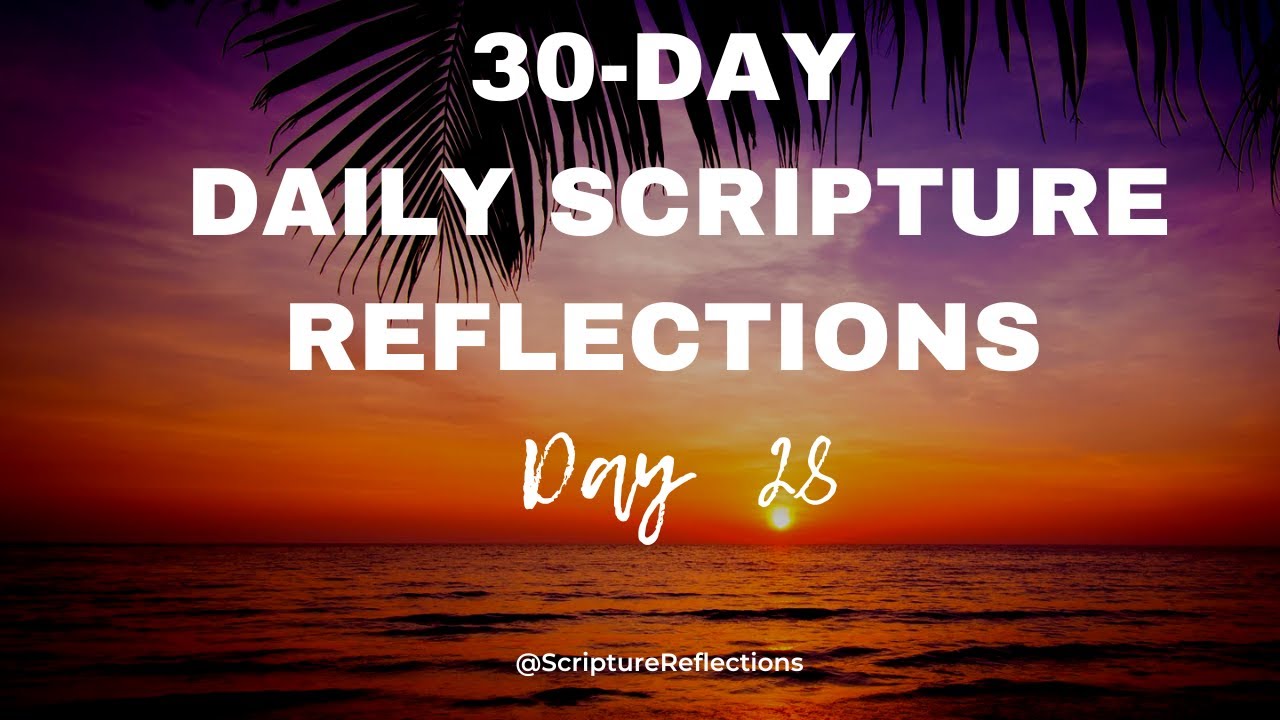 30-Day Daily Scripture Reflections: Inspirational Bible Verses and Life Applications: Day 28