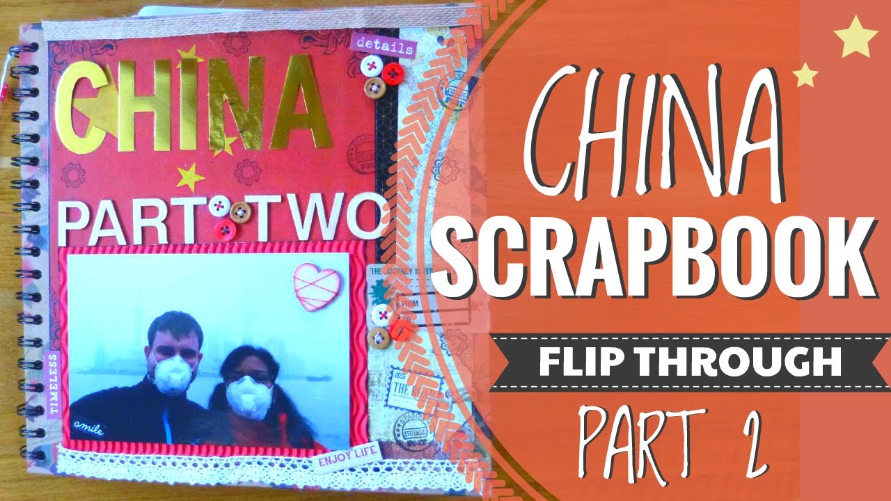 CHATTY flip through CHINA Travel Scrapbook Album Part 2 Beijing, Shanghai, Hangzhou, Hong Kong