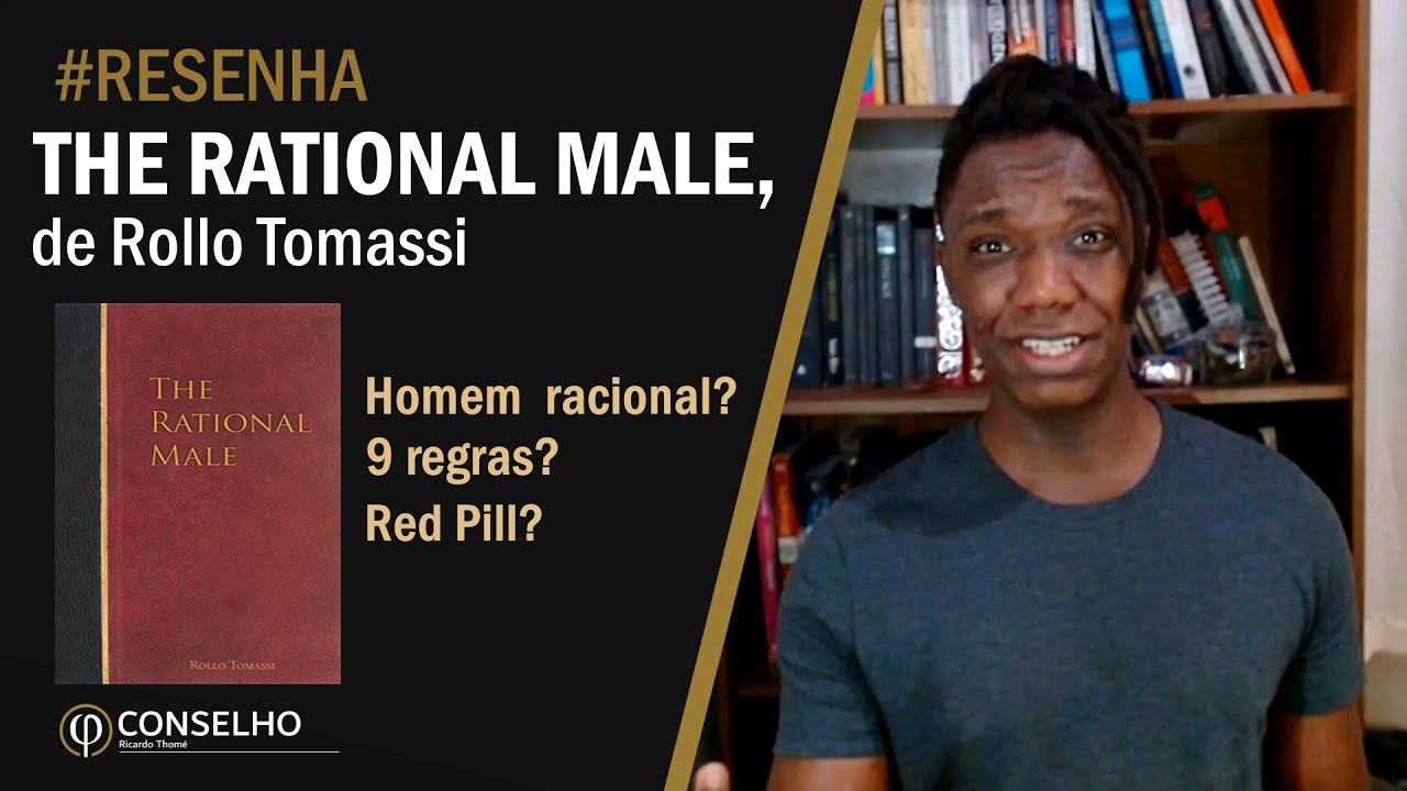 THE RATIONAL MALE (O Homem Racional), de Rollo Tomassi | Ricardo Thomé #resenha
