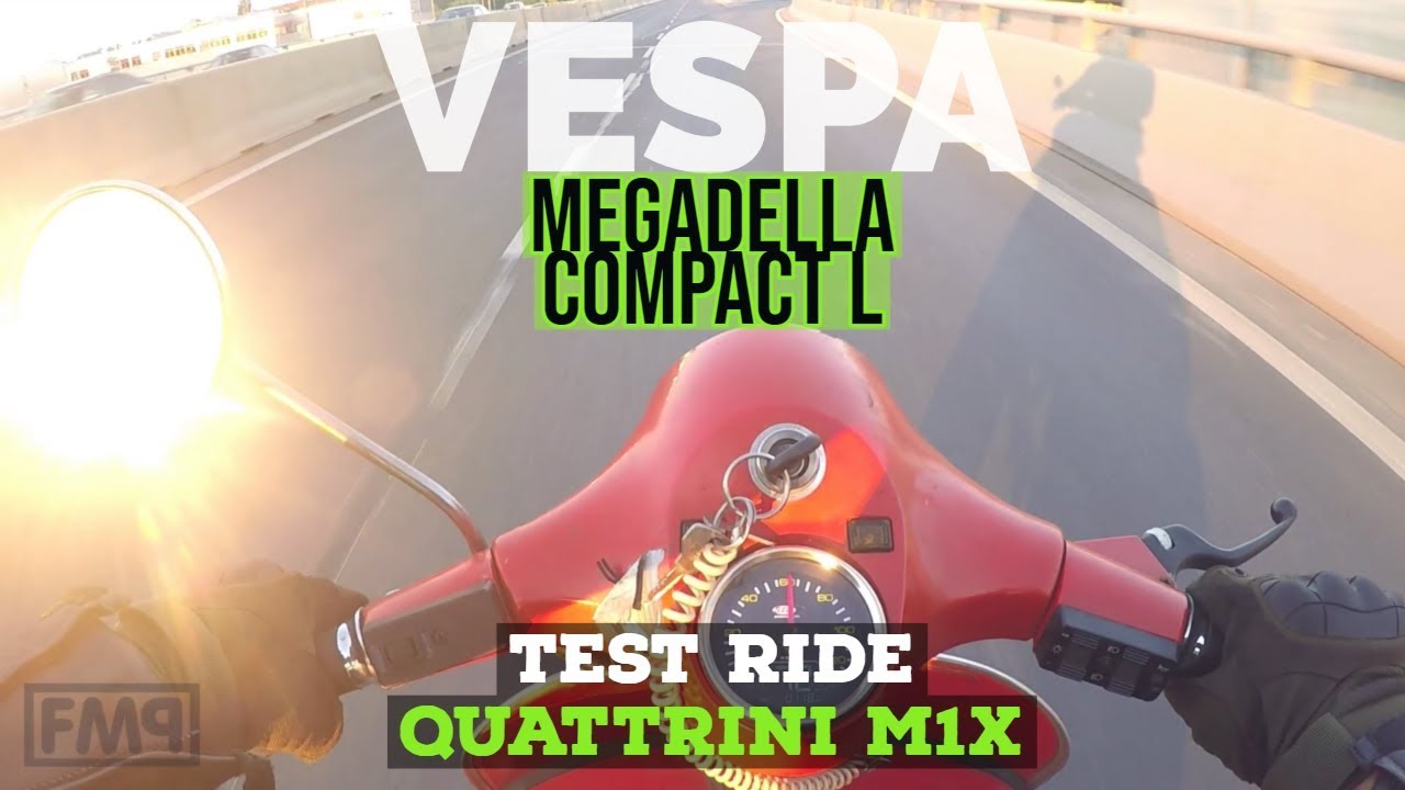 vespa quattrini MEGADELLA COMPACT L soundcheck #37 cruising / M1X 172cc / FMPguides - Solid PASSion