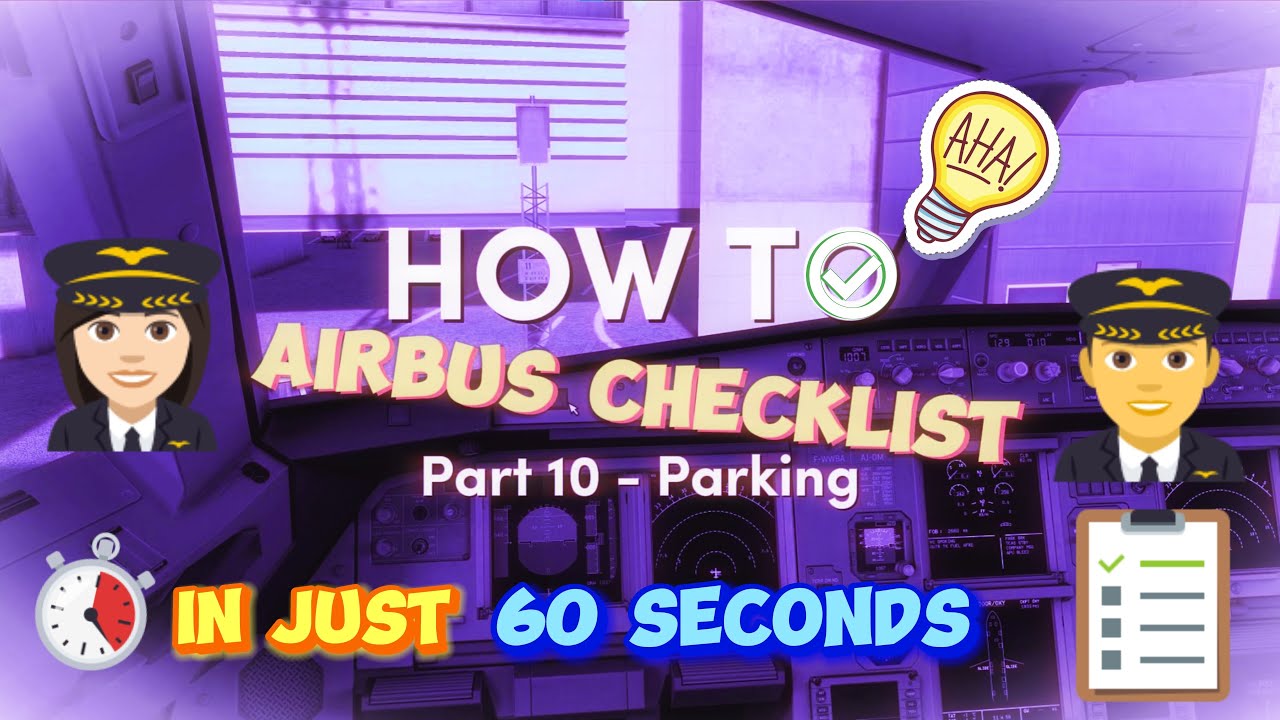 How to: Airbus checklist. Part 10: Parking. Airbus spring update 2024. Explained in 60 secs. [EN]