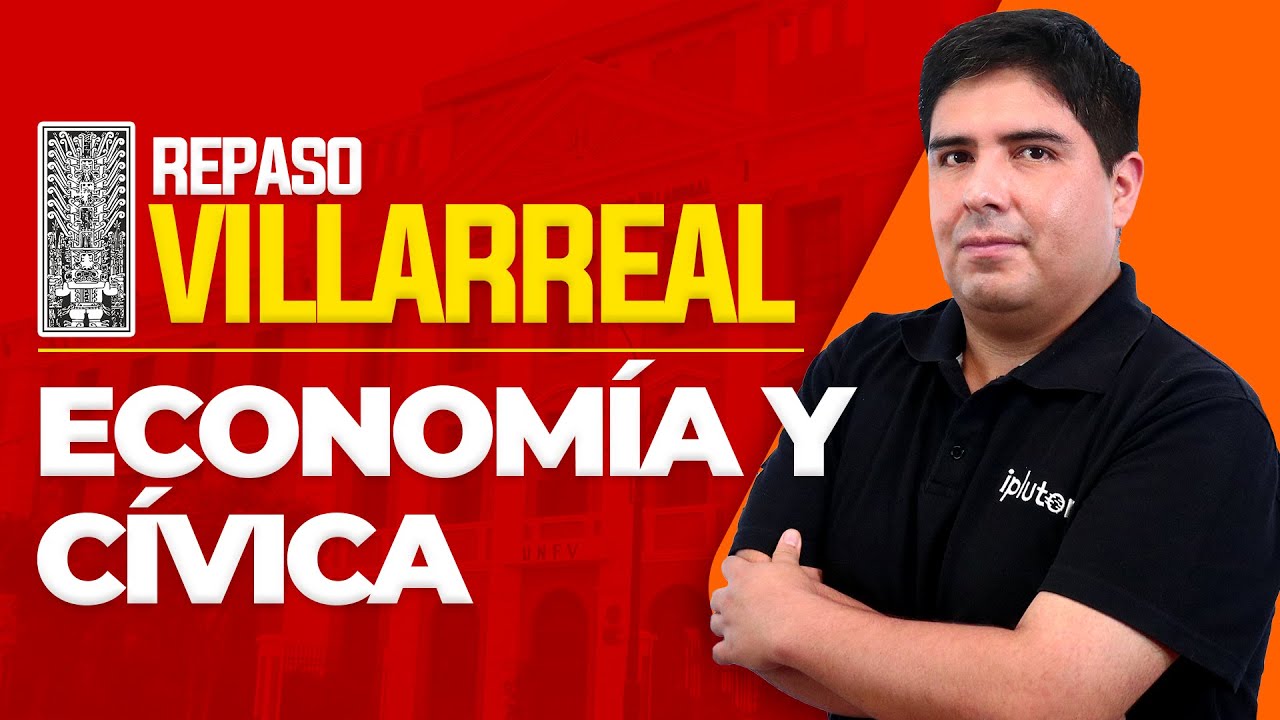 Repaso Economía y Cívica | Admisión / UNIVERSIDAD NACIONAL FEDERICO VILLARREAL