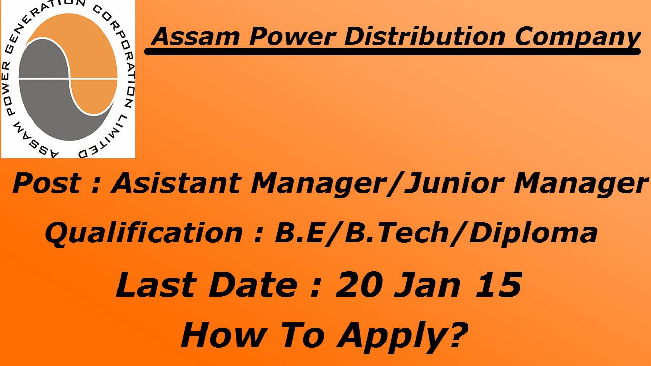 Assam Power Distribution Company Junior and assistant Manager Recruitment 2015