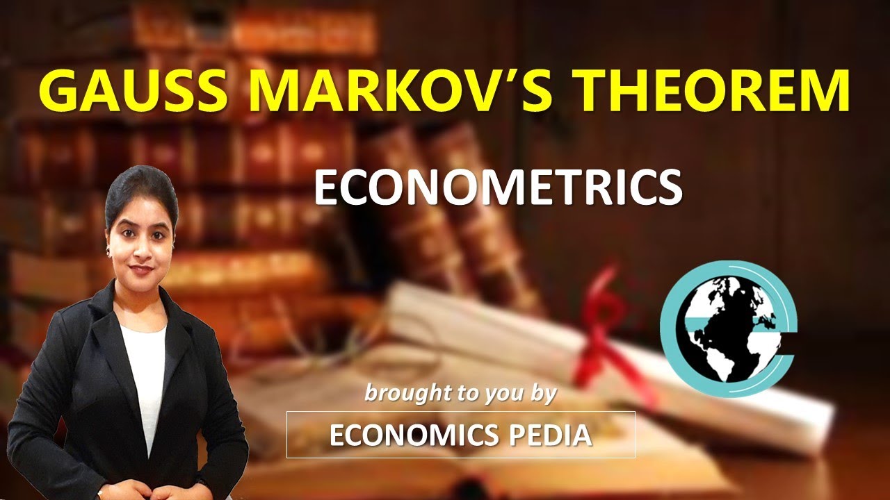 93. GAUSS MARKOV'S THEOREM | Econometrics | Concepts discussion by Sumita Biswas (Exam Important)
