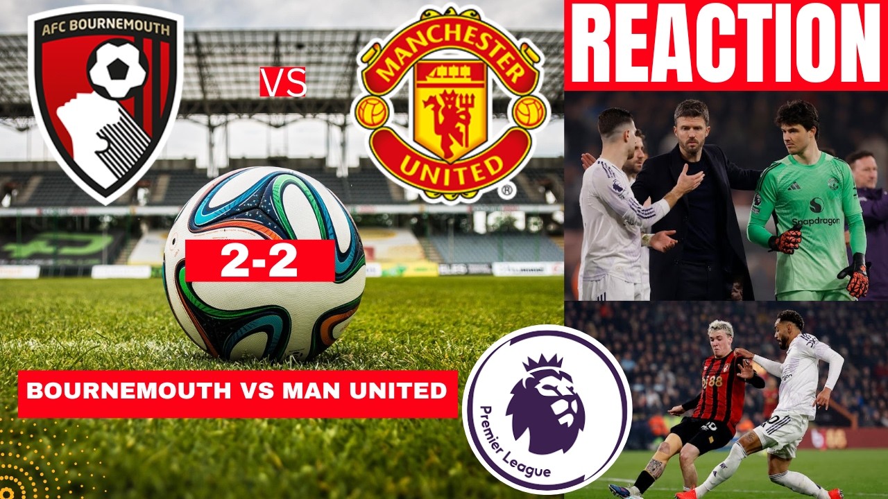 Bournemouth vs Manchester United Live Stream Premier League EPL Football Match Today Score Highlight