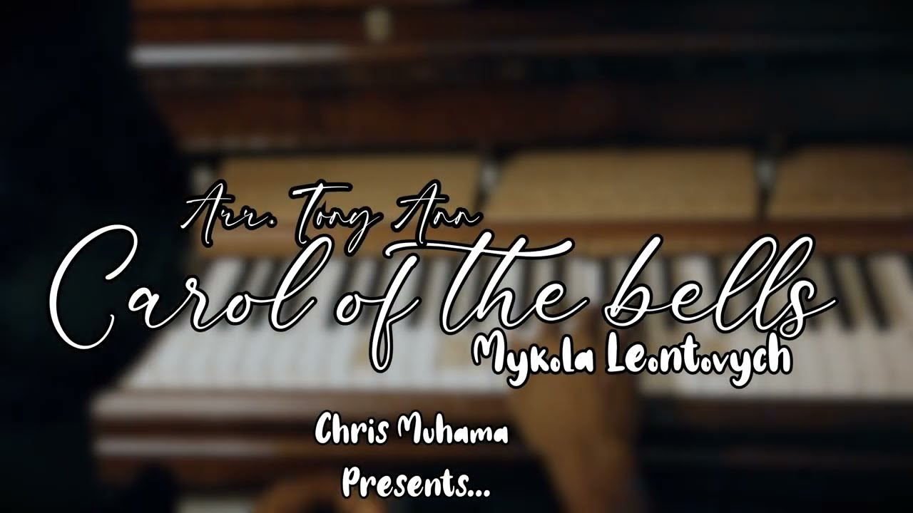 CAROL OF THE BELLS &ndash; Traditional Piano Solo Version| Tony Ann Arrangement 🎄🔥