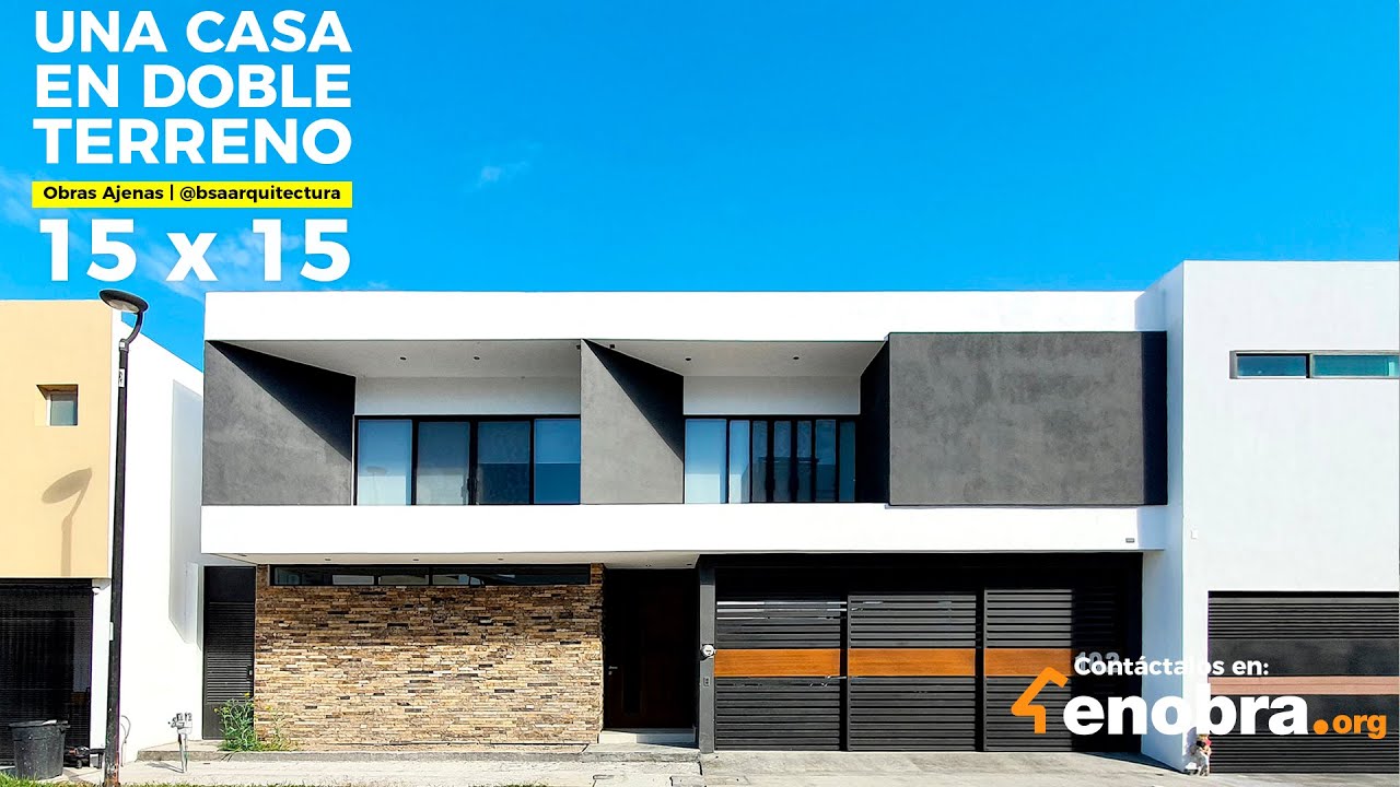 Una CASA en DOBLE TERRENO en MONTERREY | Obras Ajenas | 15 X 15 | @bsaarquitectura