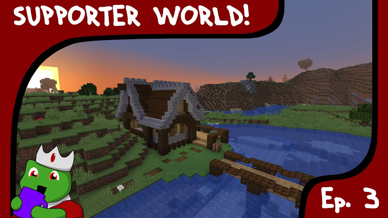 Supporter World! A Nyce Build and Future Plans?! Episode 3