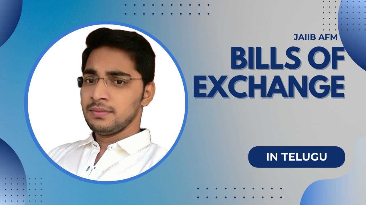BILL OF EXCHANGE IN TELUGU II JAIIB AFM IN TELUGU II MODULE A II CHAPTER 9 II NI ACT IN TELUGU