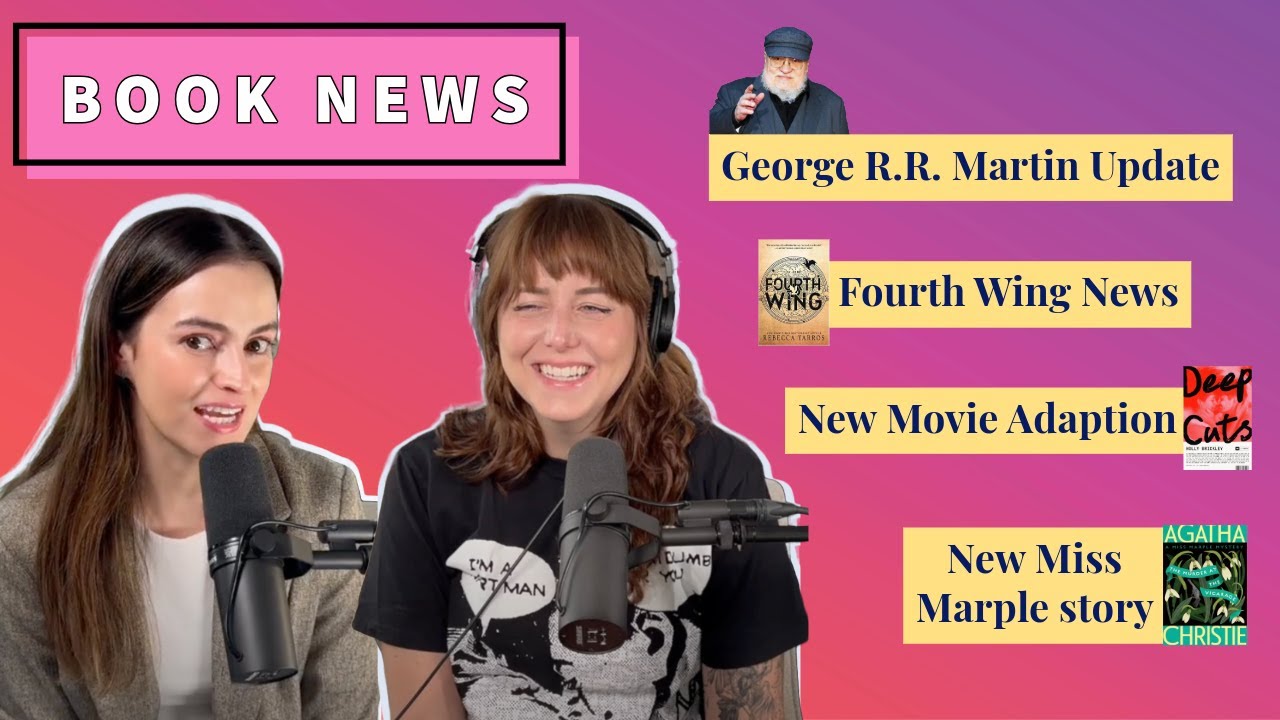 Literally Book News - Game of Thrones, Fourth Wing, 