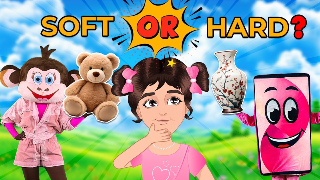 Hard or Soft | Educational Songs for Kids | Learning the Opposites