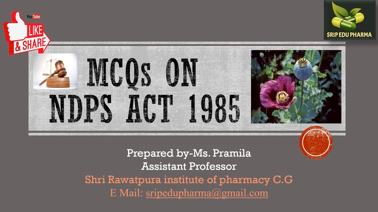 MCQs of Narcotic Drugs and Psychotropic Substances Act ( Forensic Pharmacy)