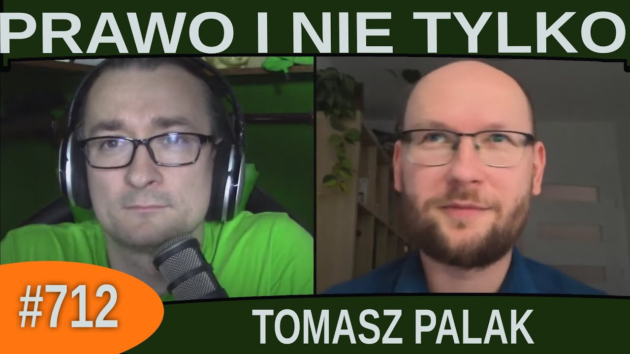 Prawo i nie tylko - Tomasz Palak |#712
