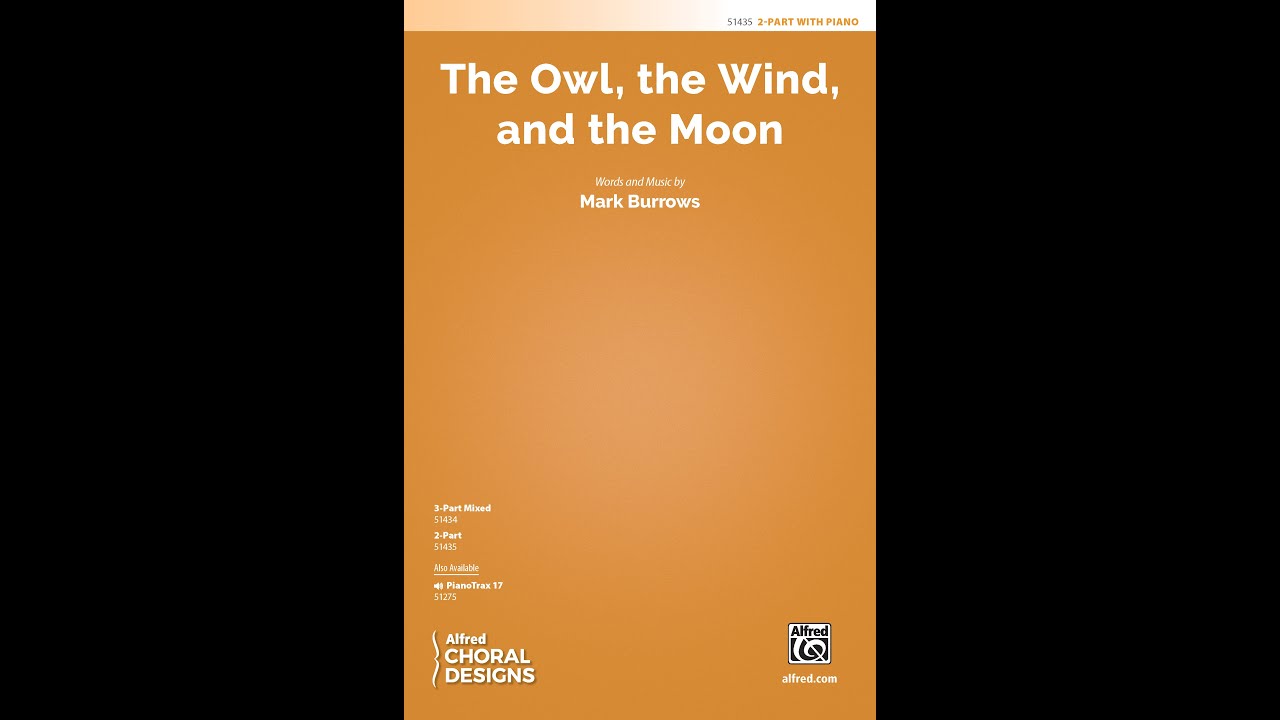 The Owl, the Wind, and the Moon (2-Part) by Mark Burrows – Score & Sound