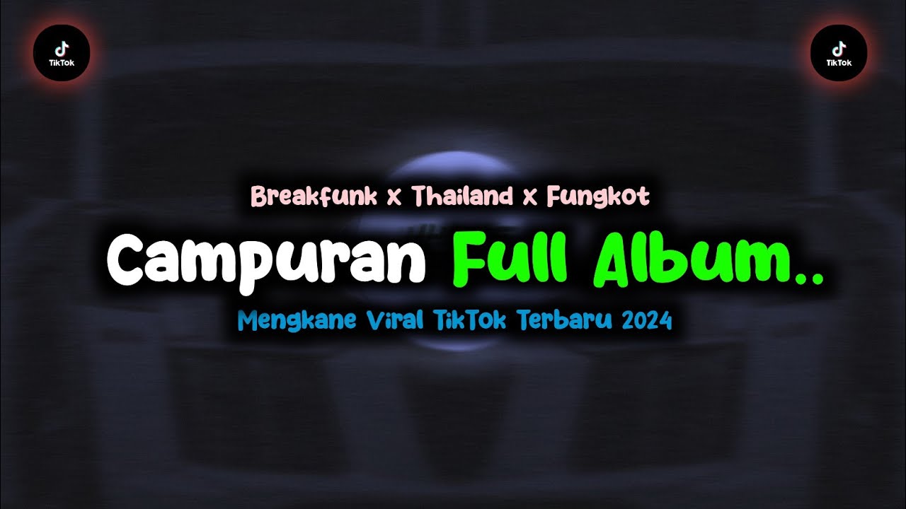 DJ CAMPURAN FULL VIRAL TIKTOK TERBARU | BFUNK X THAILAND X FUNGKOT - RECAP 2024 REMIX KHARIS SOPAN..