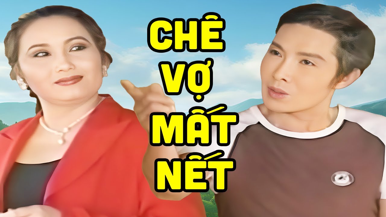 Vũ Linh chê vợ mất nết hư thân | Cải Lương Xã Hội Vũ Linh Đặc Biệt Nhất