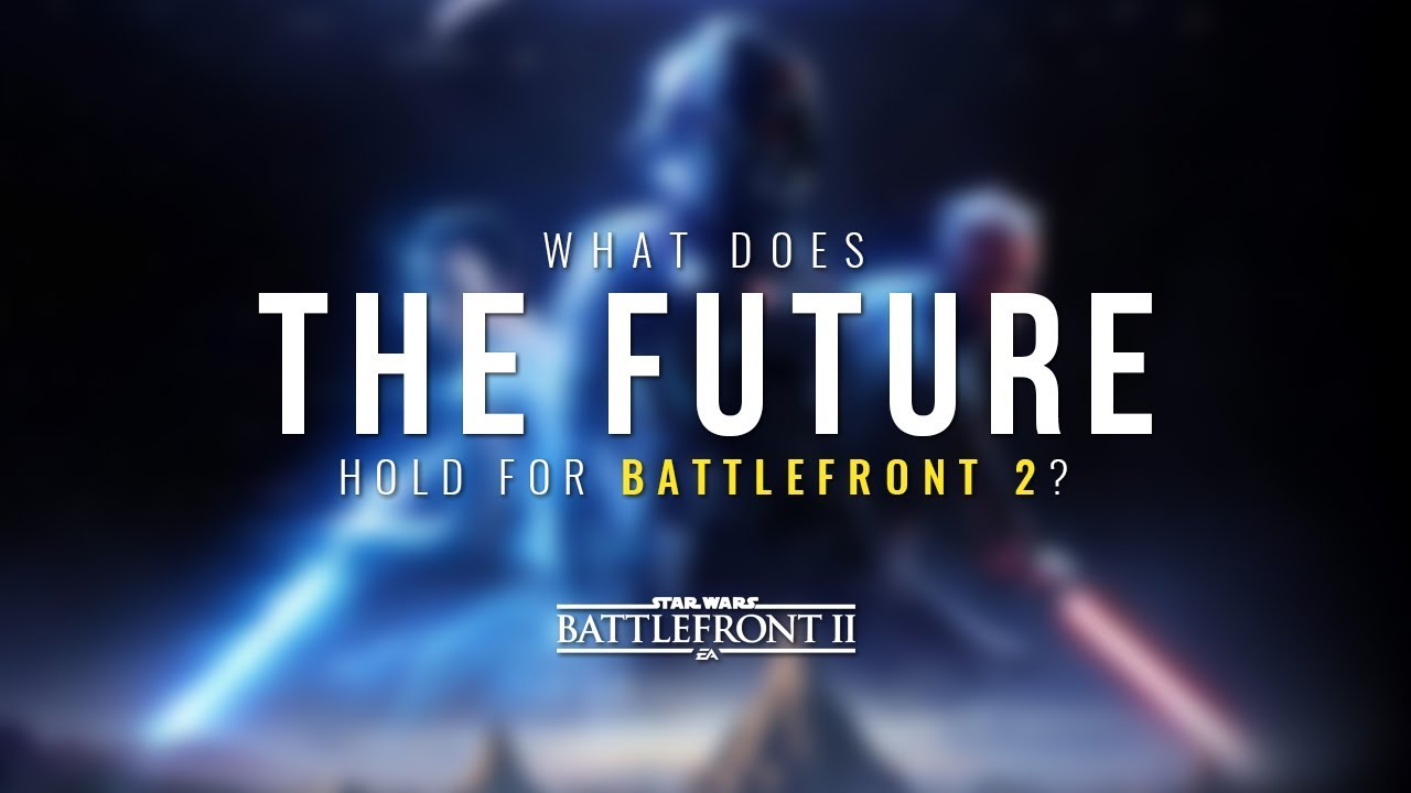 The Future of Star Wars Battlefront 2