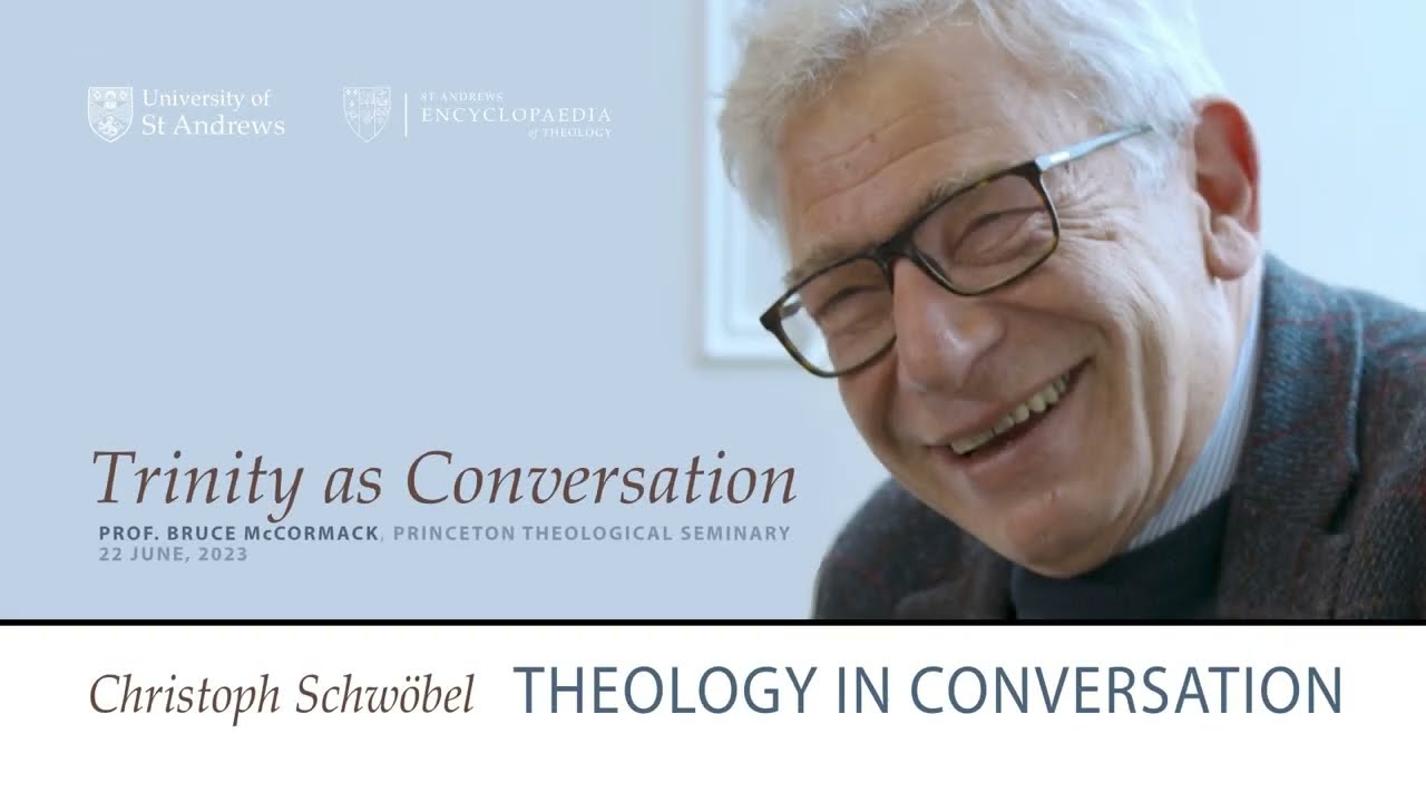 Prof. Bruce McCormack - Trinity as Conversation