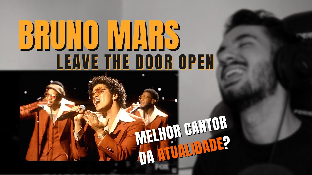BRUNO MARS É UM MONSTRO! LEAVE THE DOOR OPEN (ANÁLISE/RECT)