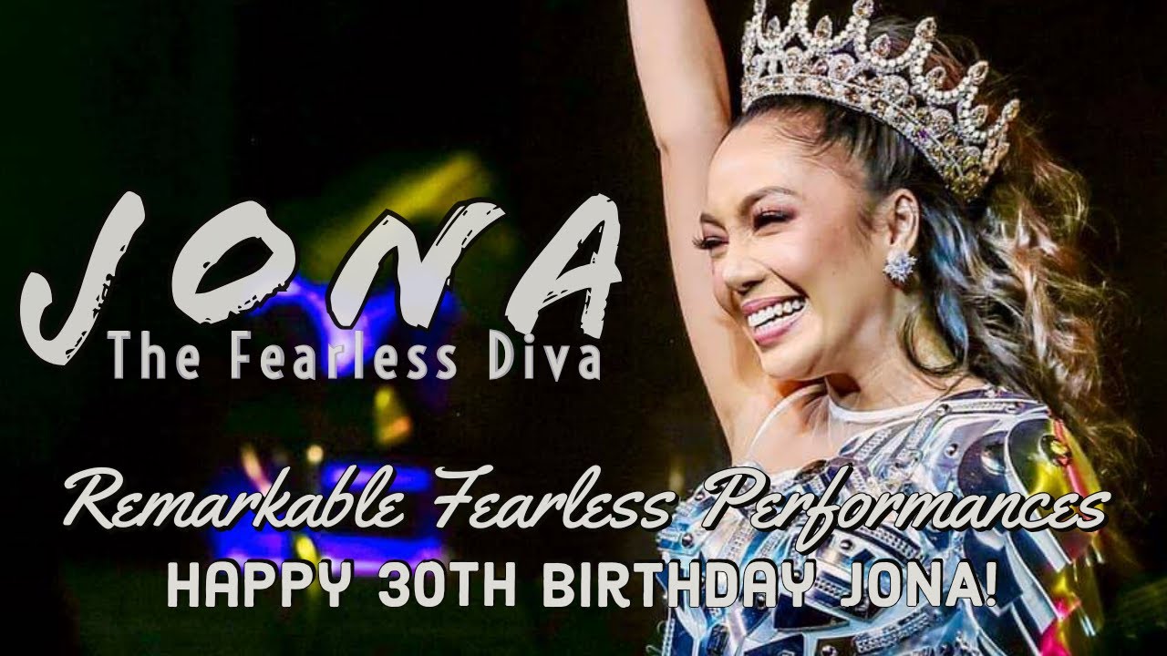 JONA - Remarkable Fearless Performances | Happy 30th Birthday Mayora!
