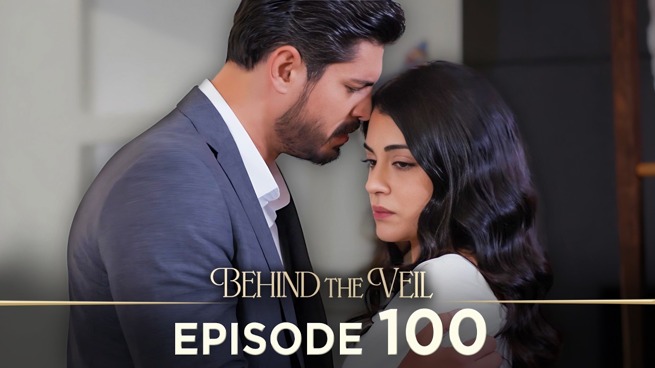 Gelin 100.Bölüm | Behind the Veil Episode 100 | Season 2