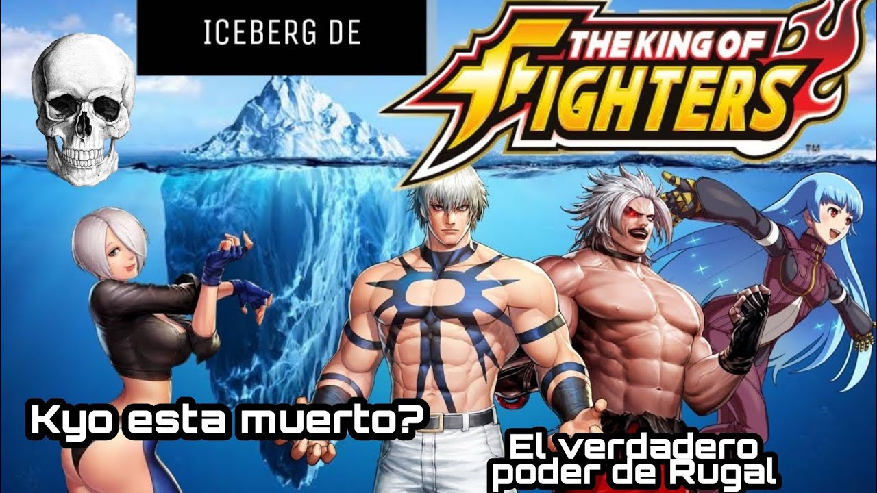 ICEBERG de THE KING OF FIGHTERS - El verdadero Kyo Esta muerto - El secreto de Iory - Igniz es Dios?