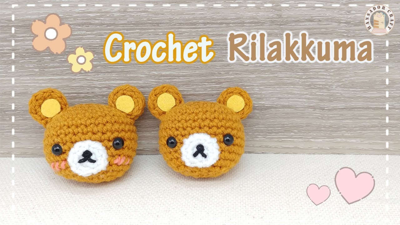 Crochet Rilakkuma | How to crochet a rilakkuma | Amigurumi Bear Tutorial | Crochet cute bear | 鬆弛熊鈎針