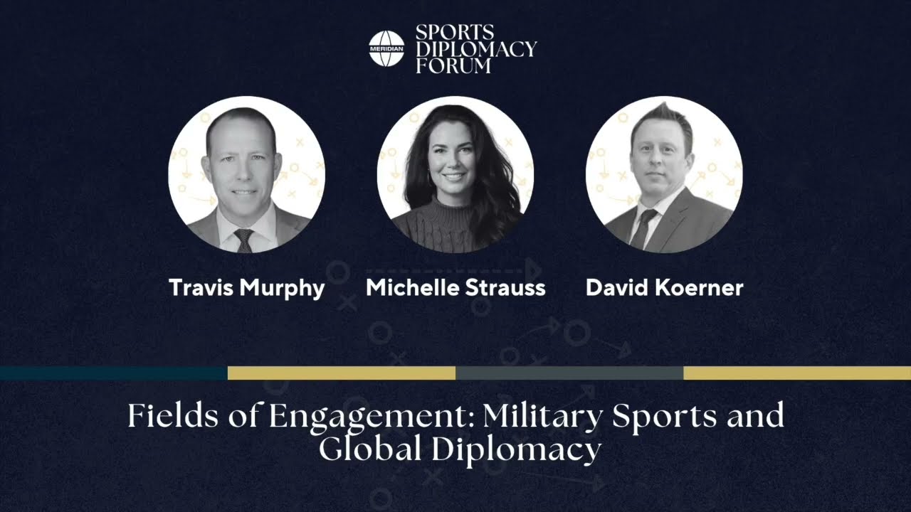 Meridian Sports Diplomacy Forum 2026 - Fields of Engagement: Military Sports and Global Diplomacy
