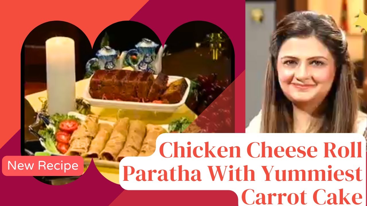 Chicken Cheese Roll Paratha With Yummiest Carrot Cake (Winter Special) @farahjehanzeblegacy #carrot