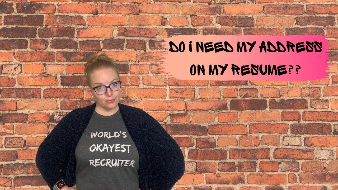 Do I Need My Address On My Resume???