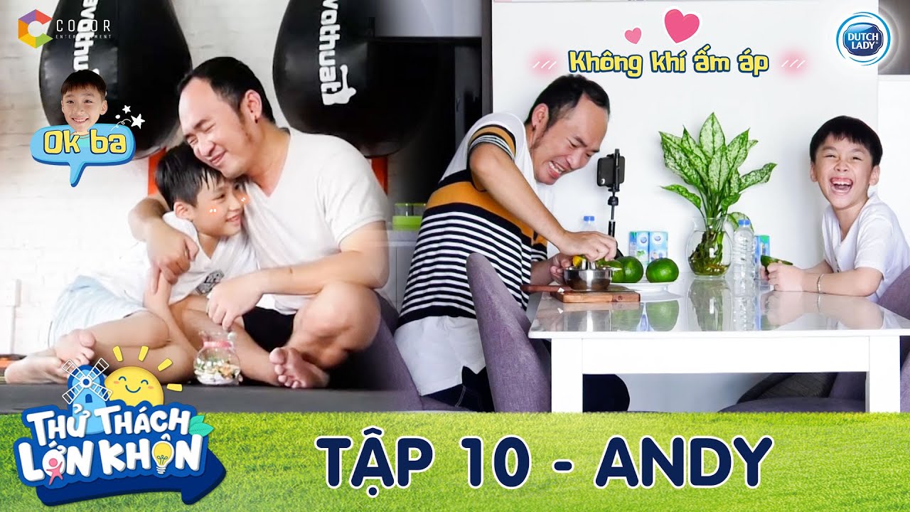 Thử Thách Lớn Khôn | Tập 10: Bố Tiến Luật nghiêm khắc khi Andy tiết lộ từng 