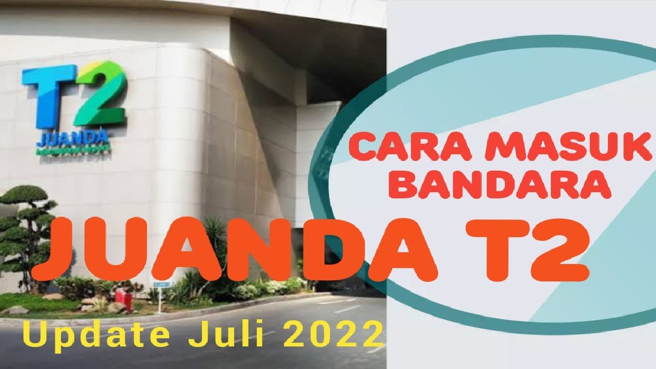 CARA MASUK BANDARA JUANDA T2 [JULI 2022] - AIR ASIA SUB-PEN