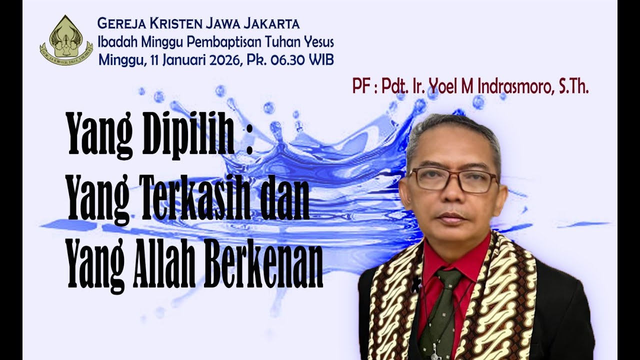 Ibadah Minggu, 11 Januari 2026 Pukul 06.30 GKJ Jakarta