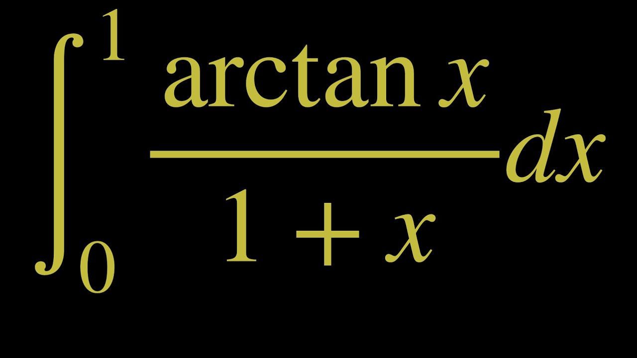 Intégrale de 0 à 1 de arctan(x)/(1+x)