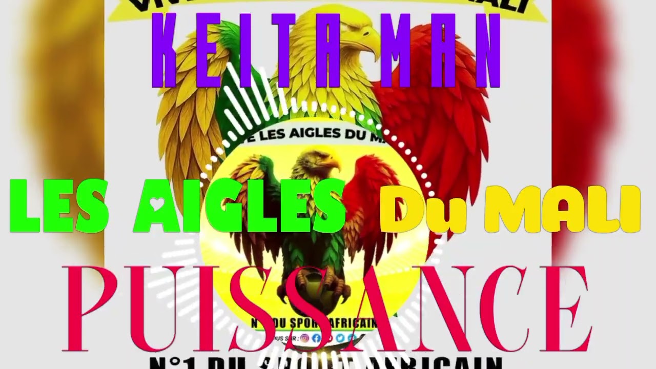 KEITA MAN _Les Aigles du Mali ( puissance)