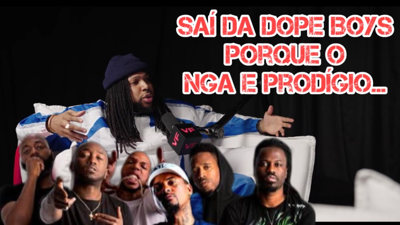 “Monsta” explica o real motivo da sua saída da Dope Boys