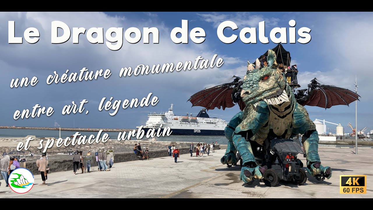 Le Dragon de Calais 🇫🇷 – Créature mécanique géante & spectacle urbain