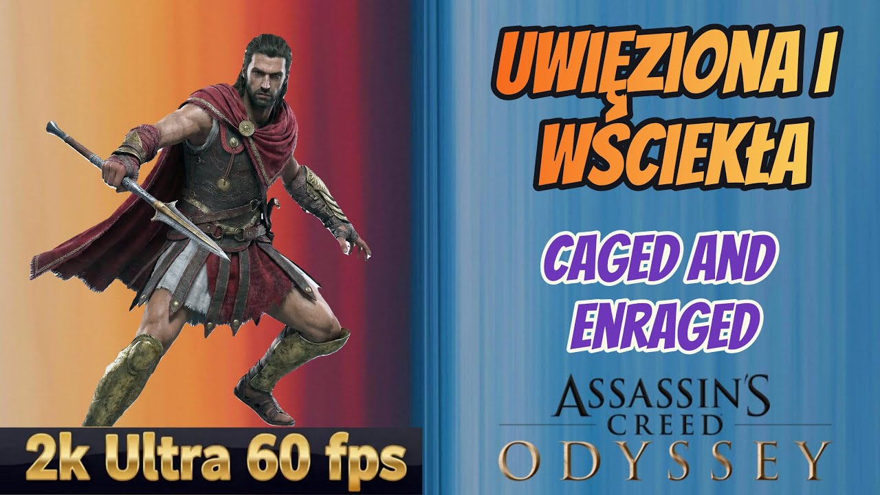Assassin's Creed Odyssey | Uwięziona i wściekła | Caged and Enraged | Ultra 60 fps 2K | Gameplay