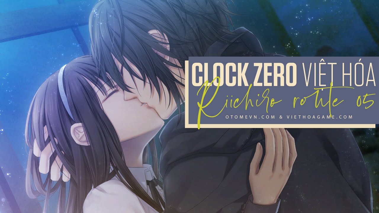 Clock Zero Việt h&oacute;a ~Riichiro route phần cuối~