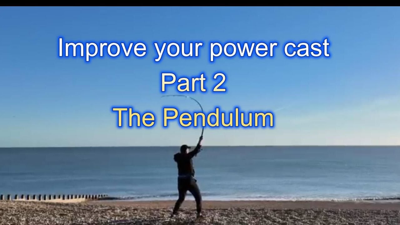 How to improve your distance casting  - part 2- the pendulum