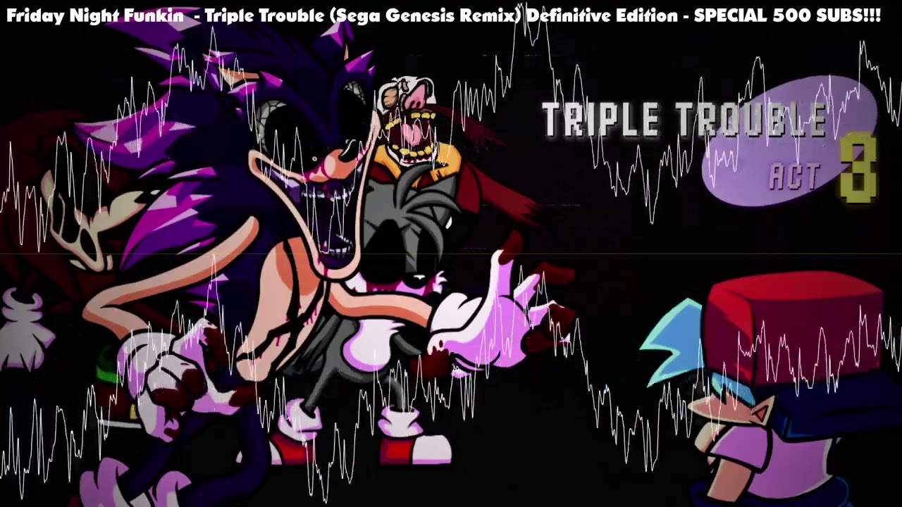 FNF - Triple Trouble (Sega Genesis Remix) Definitive Edition - Special 500 Subscribers