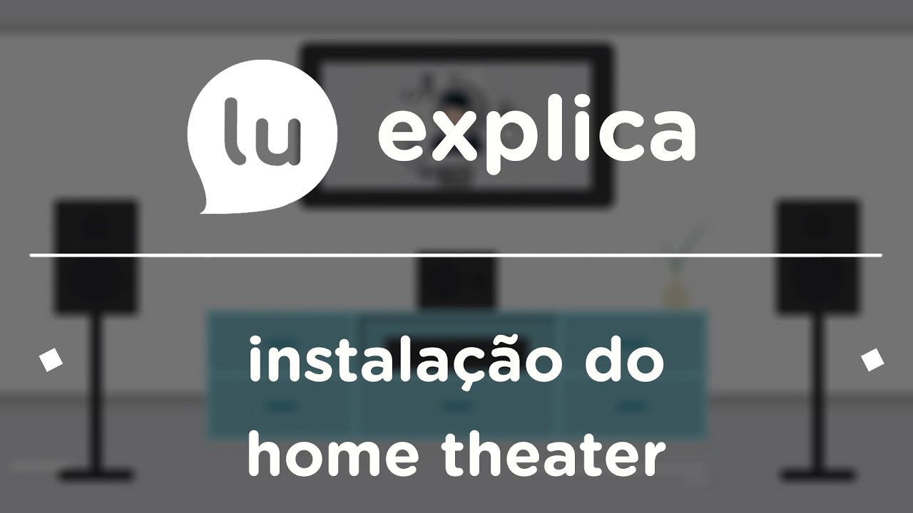 D&uacute;vidas de como instalar o home theater? Olha s&oacute; esse passo a passo!